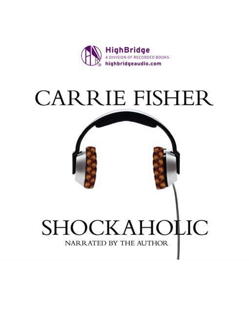 Title details for Shockaholic by Carrie Fisher - Wait list
